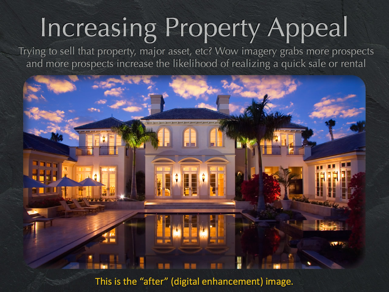 Realtors want to present every listing as attractively as possible
